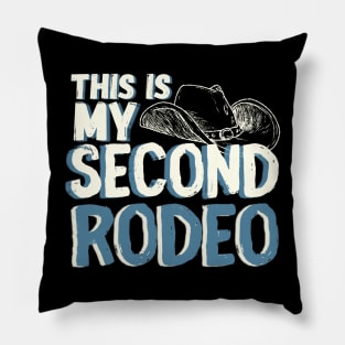 This-is-my-second-rodeo Pillow