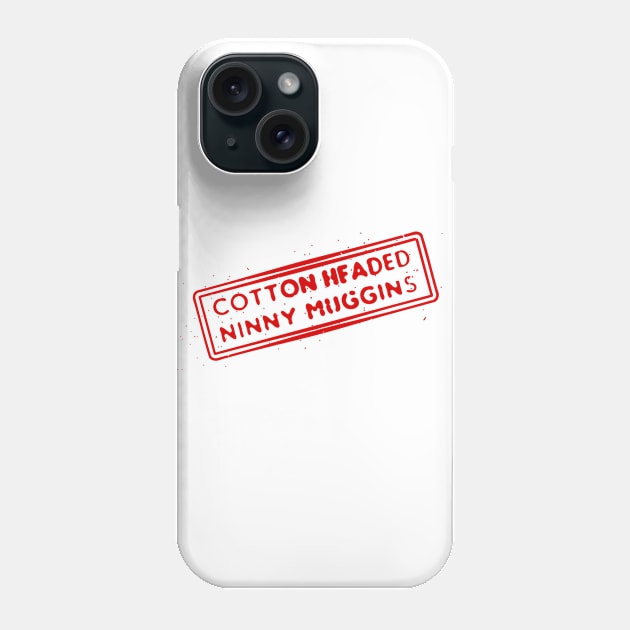 Cotton headed ninny muggins - ELF Phone Case by meganther0se