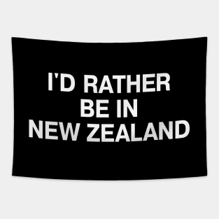 I'D RATHER BE IN NEW ZEALAND Tapestry