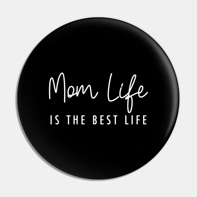 Mom life is the best life White Typography Pin by DailyQuote