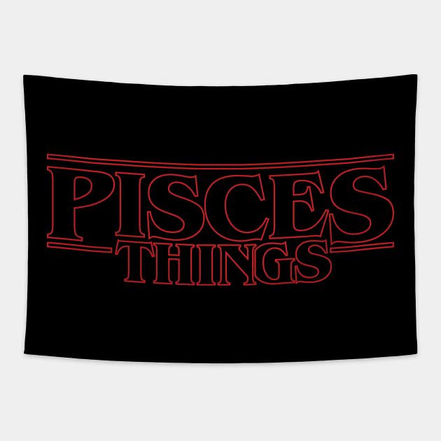 Some stranger things only happens with Pisces Tapestry by gastaocared