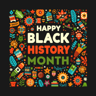 Happy Black History Month T-Shirt