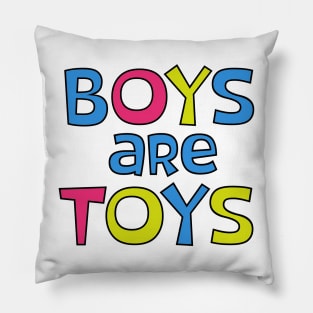 Boys Are Toys Pillow