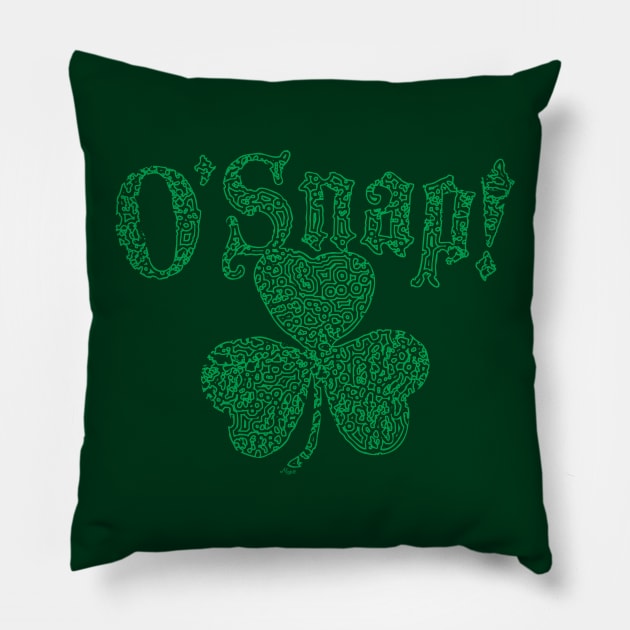 O Snap Irish Shamrock St Pattys Day Pillow by Mudge