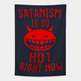 Satanism Is So Hot Right Now Tapestry