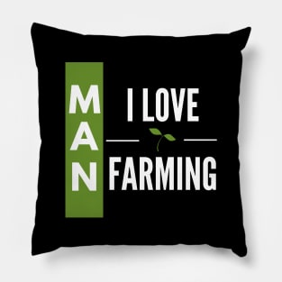 man i love farming Pillow