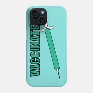 Vaccinated Phone Case