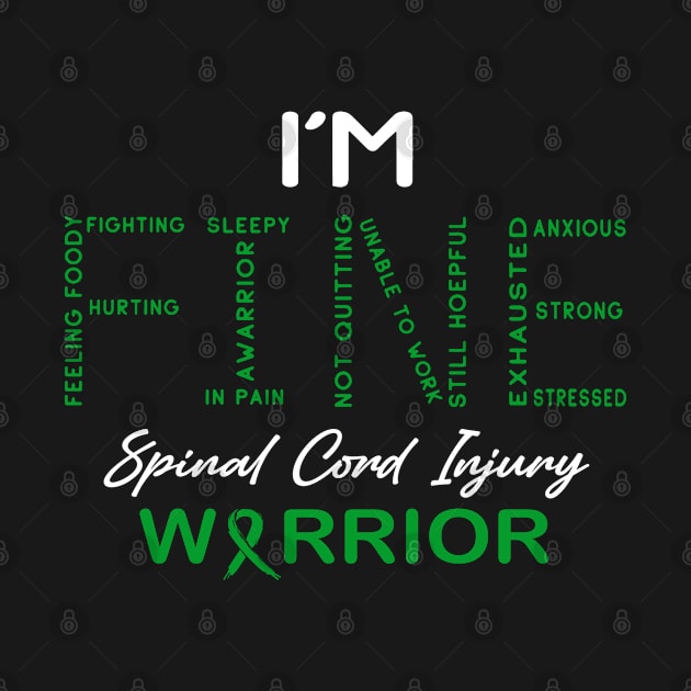 Spinal Cord Injury Warrior, I'm Fine Awareness by DAN LE