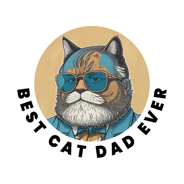 BEST CAT DAD EVER by Shirtsy