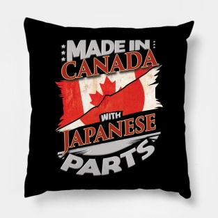 Made In Canada With Japanese Parts - Gift for Japanese From Japan Pillow