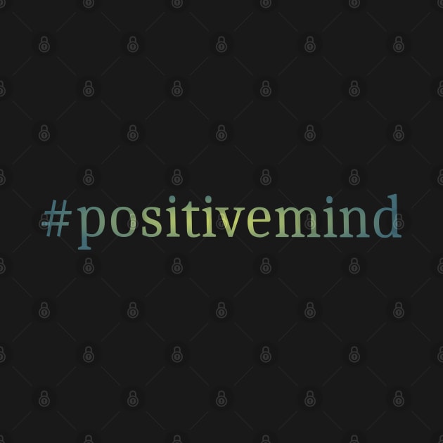 #positivemind hashtag, Positiv by FlyingWhale369