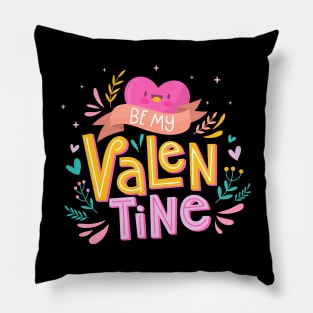 Be my velentine big text Pillow