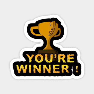 You're Winner! Magnet