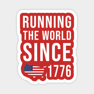 Running the World Since 1776 Magnet