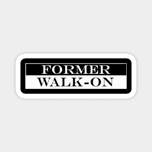 former walkon walk-on Magnet