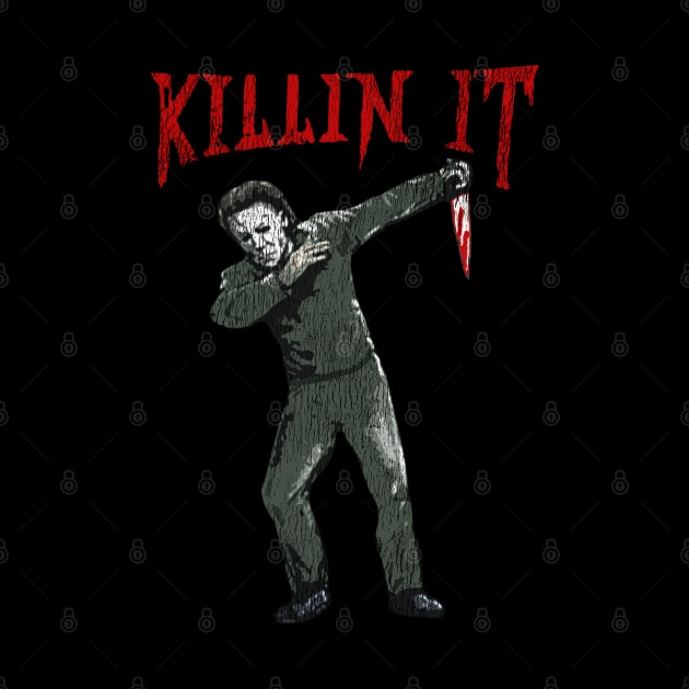 Killin I't Dubbing Michael Myers Vintage by citkamt