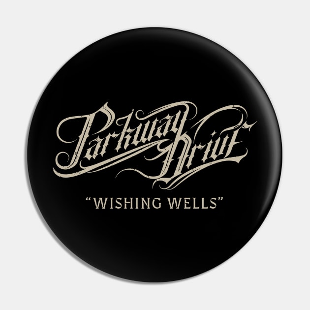 Parkway Drive Wishing Wells Pin by thelmajonee