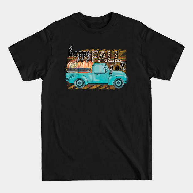 Discover Happy Fall Y'all - Fall - T-Shirt