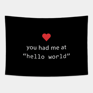 You had me at hello world - Software Engineers Gift Tapestry