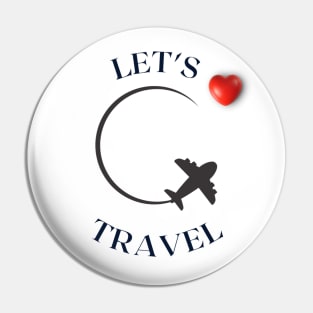 Let's Travel Pin