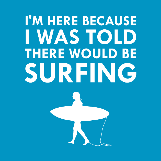 I Was Told There Would Be Surfing by FlashMac