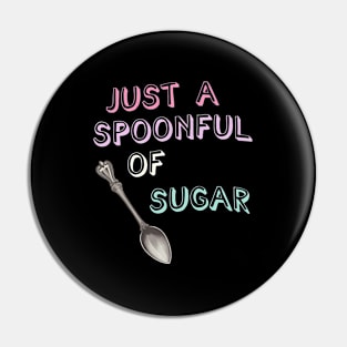 Just A Spoonful Of Sugar Childhood S Series Pin