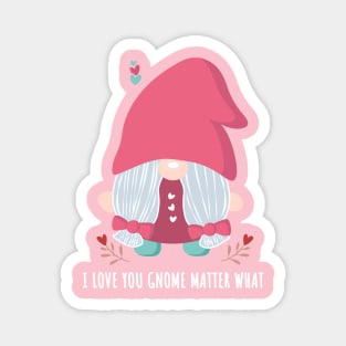 Gnome Girl Valentine's Day I Love You Gnome Matter What Magnet