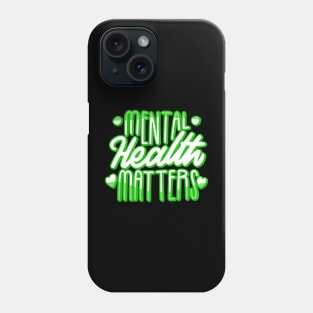 Mental health matters Phone Case