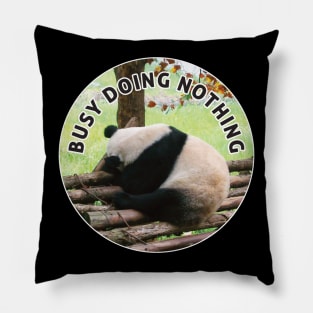 Busy Doing Nothing Panda Pillow