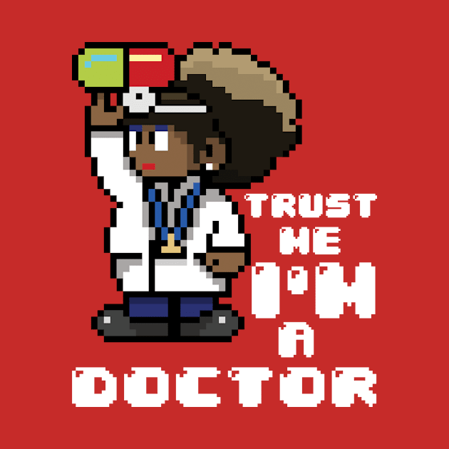 I'm a doctor by MonkeyLogick