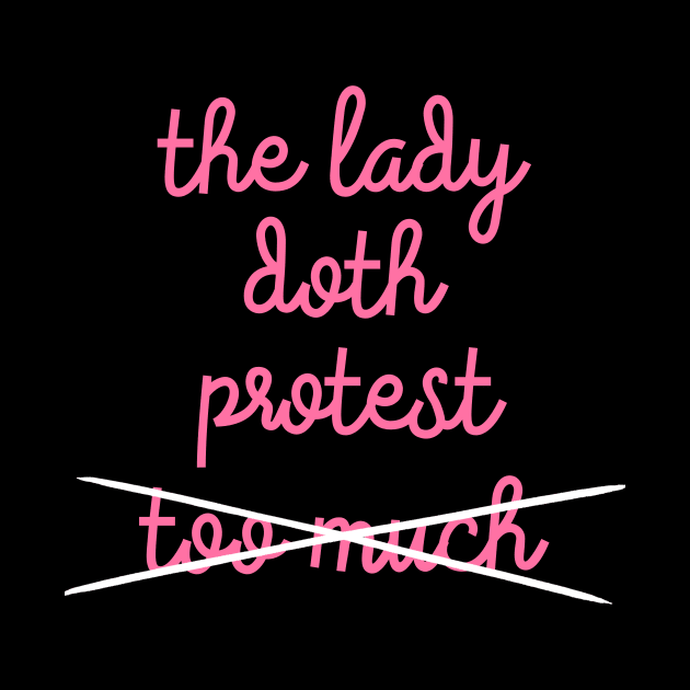 The Lady Doth Protest by The Lady Doth