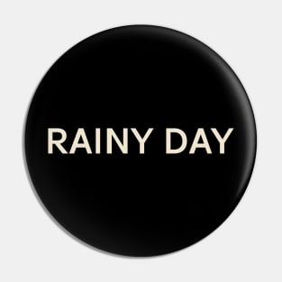 Rainy Day On This Day Perfect Day Pin