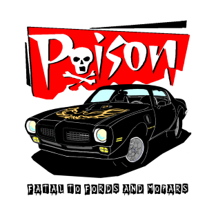 73 Trans Am 455 - Poison T-Shirt