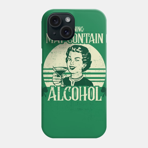 May Contain Alcohol Funny Women's St. Patrick's Day Phone Case by NerdShizzle