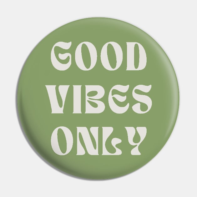 Good vibes only 1 Pin by HAVE SOME FUN