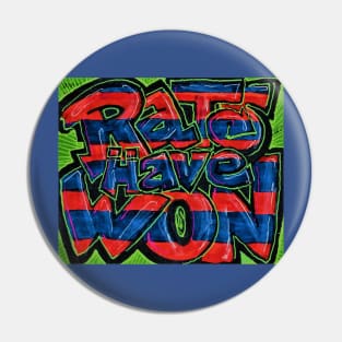 RATS HAVE WON Slap Pin