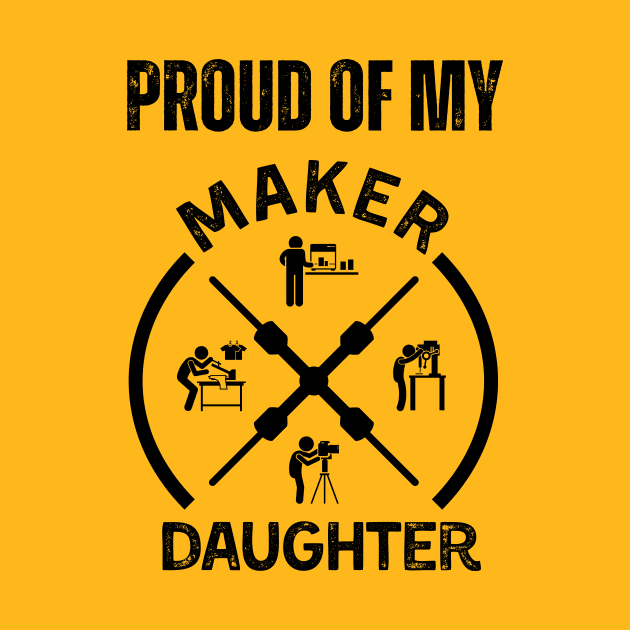 Proud of My Maker Daughter by ZombieTeesEtc