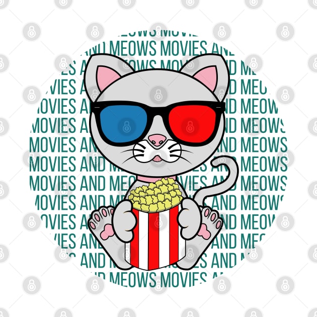 All I Need is movies and cats, movies and cats, movies and cats lover by JS ARTE