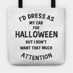 I'd dress as my car, but... Tote