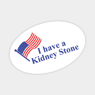 I have a Kidney Stone Magnet