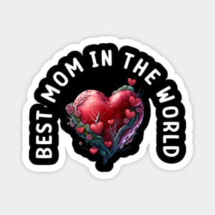 Best mom in the world Magnet