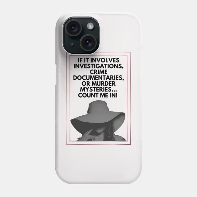 Mystery Woman Phone Case by Reverie True Crime Store
