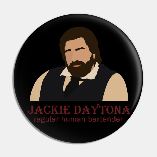 Jackie Daytona - Regular Human Bartender Pin by valentinahramov