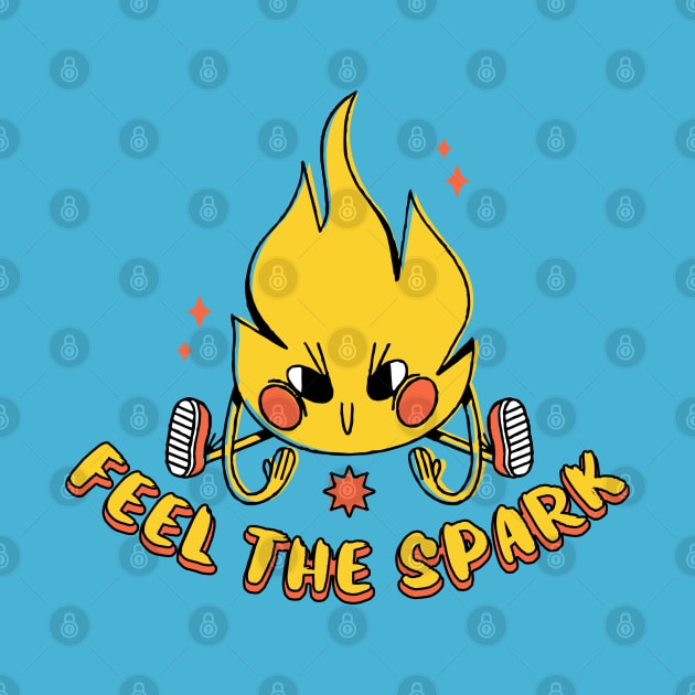 Feel The Spark Cute Cartoon Flame by M n' Emz Studio