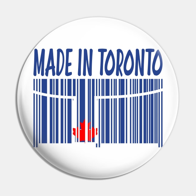 Made in Toronto Pin by birdo