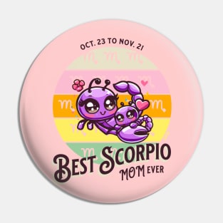 Best Scorpio Mom Ever Pin