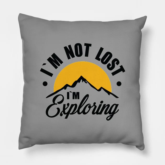i`m not lost i`m exploring Pillow by Amrshop87