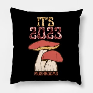 It's 2023 Mushroom Pillow