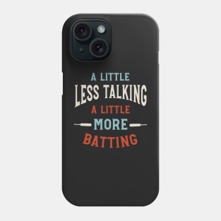 Funny Cricket Less Talking More Batting Phone Case