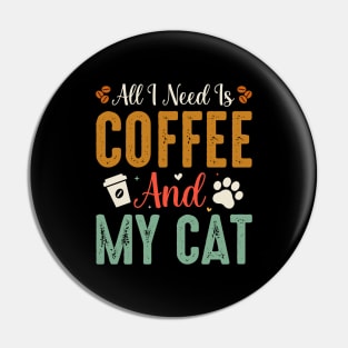 All I need is coffee and my Cat Pin